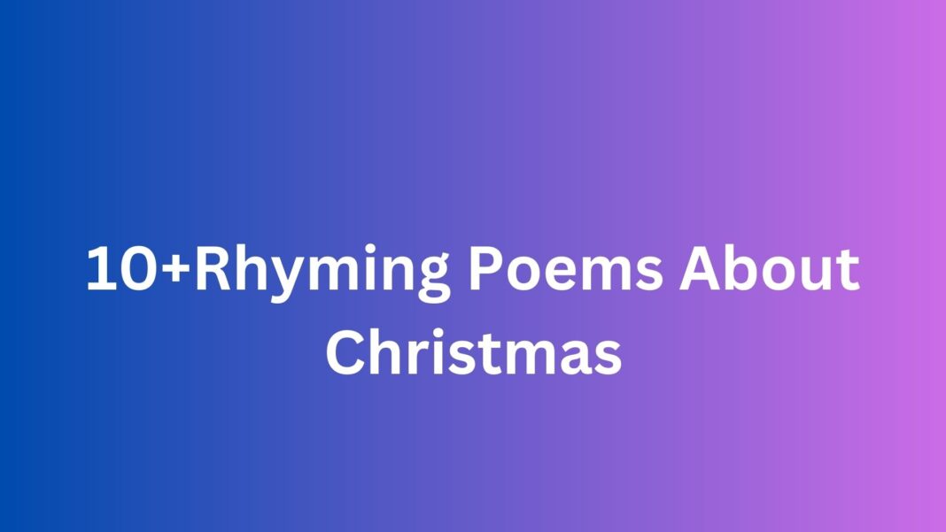 Rhyming Poems About Christmas Poem Source