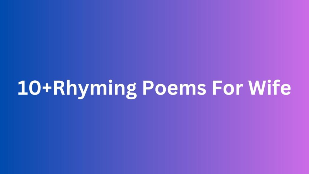 10-rhyming-poems-for-wife-poem-source