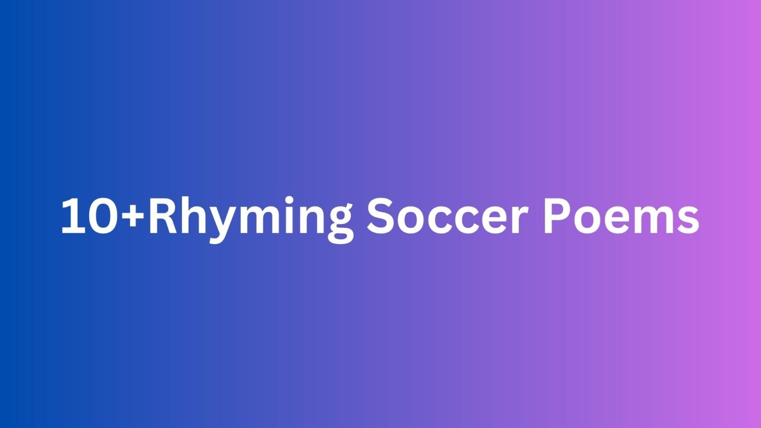 10+Rhyming Soccer Poems - Poem Source